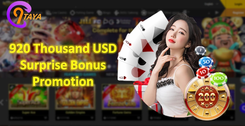 920 Thousand USD Surprise Bonus Promotion