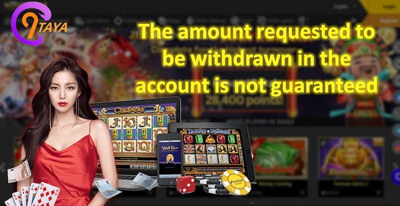 The amount requested to be withdrawn in the account is not guaranteed